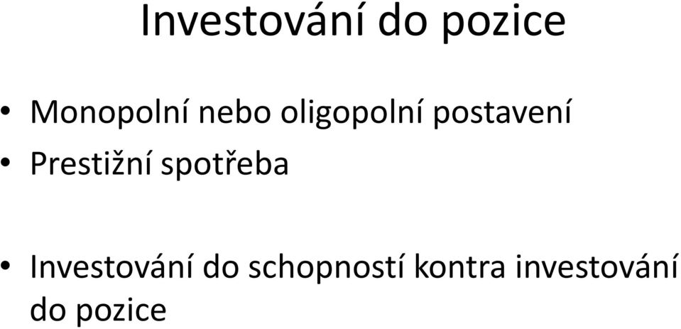 Prestižní spotřeba Investování