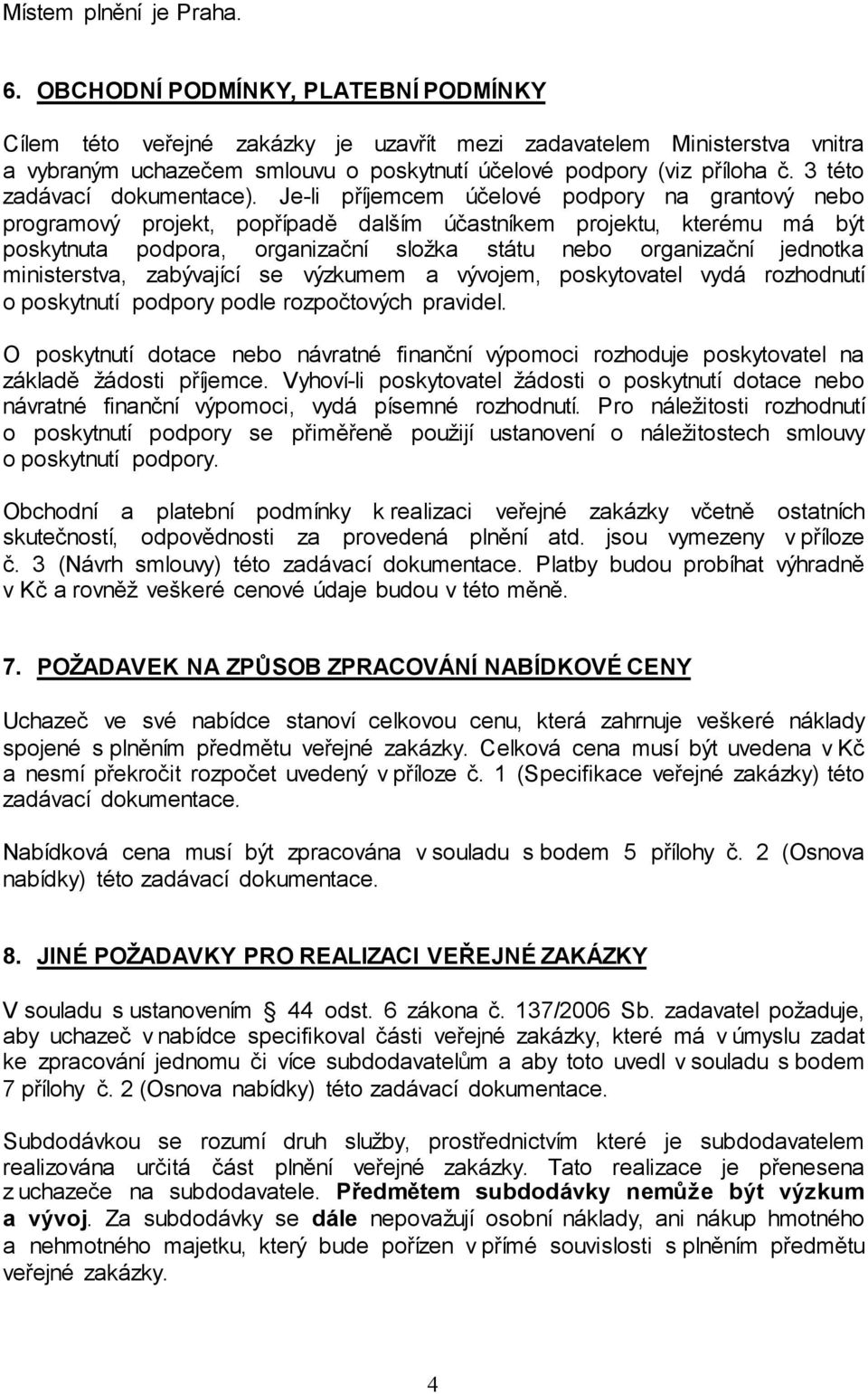 3 této zadávací dokumentace).