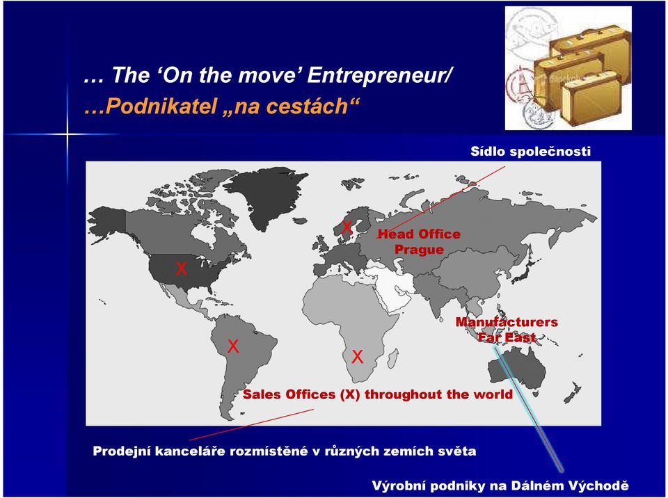 Sales Offices (X) throughout the world Prodejní kanceláře