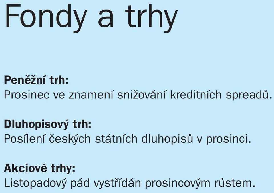 Dluhopisový trh: Posílení českých státních