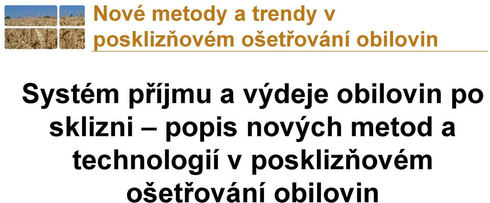 výdeje obilovin po sklizni popis nových