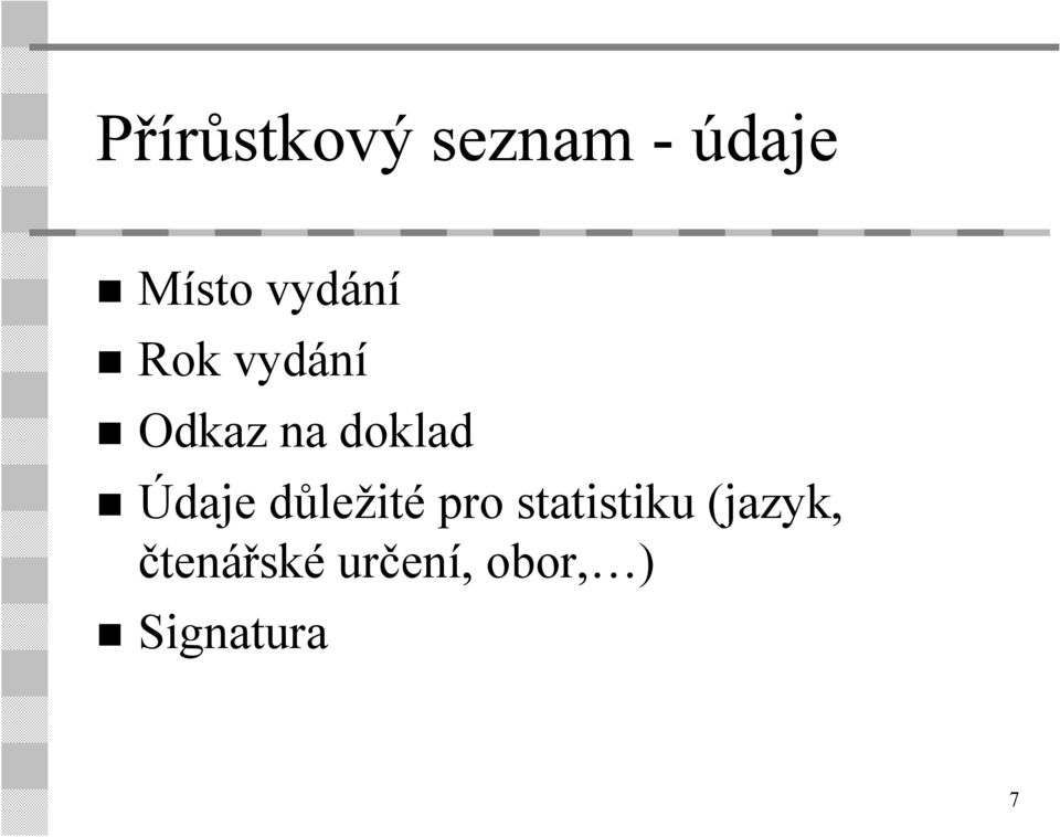 Údaje důležité pro statistiku