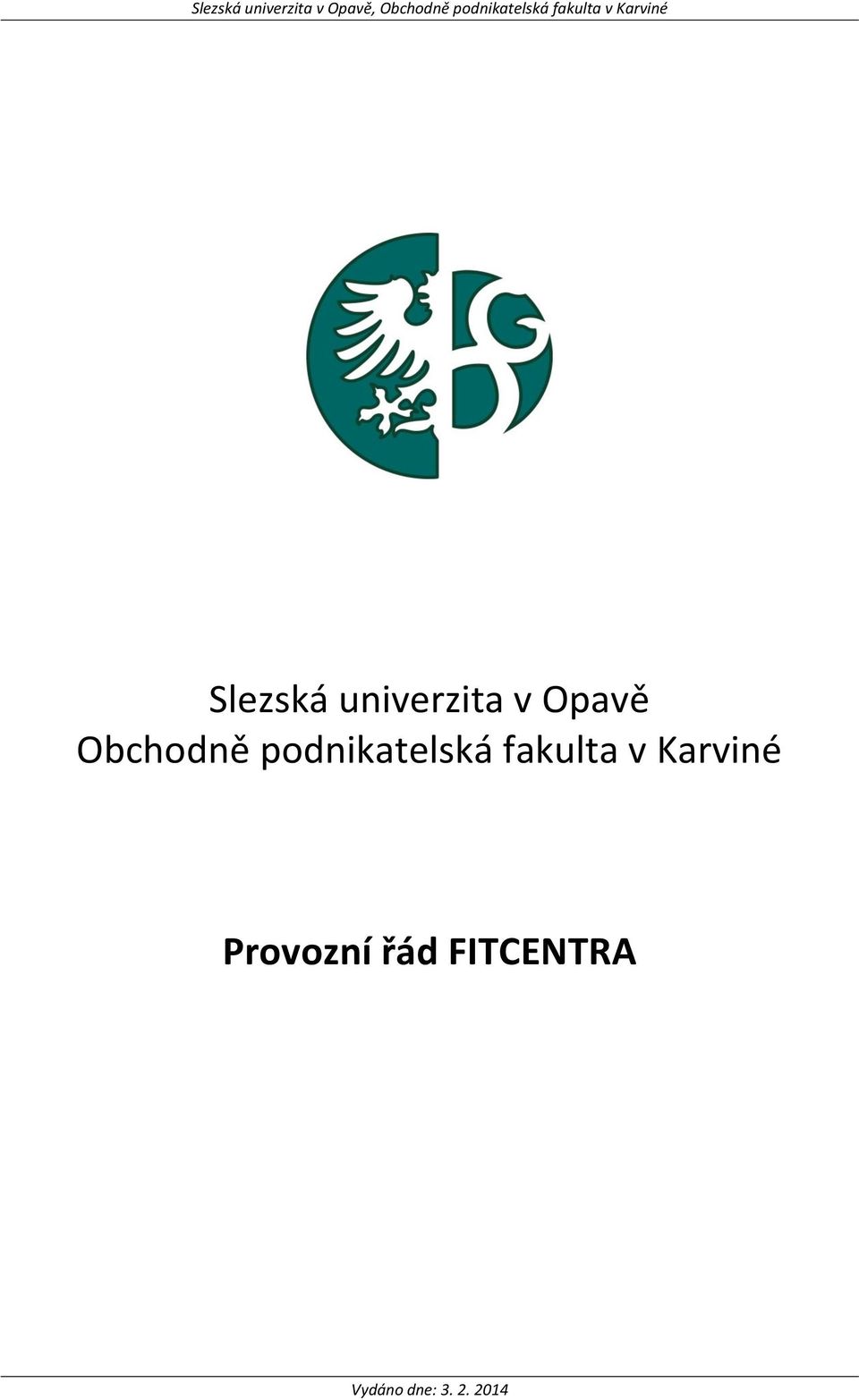 univerzita v Opavě Obchodně