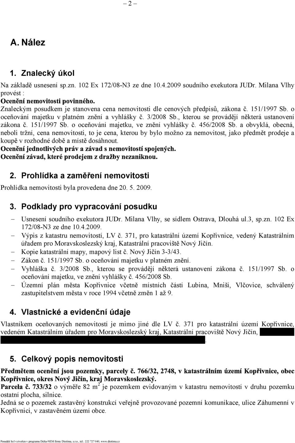 , kterou se provádějí některá ustanovení zákona č. 151/1997 Sb. o oceňování majetku, ve znění vyhlášky č. 456/2008 Sb.