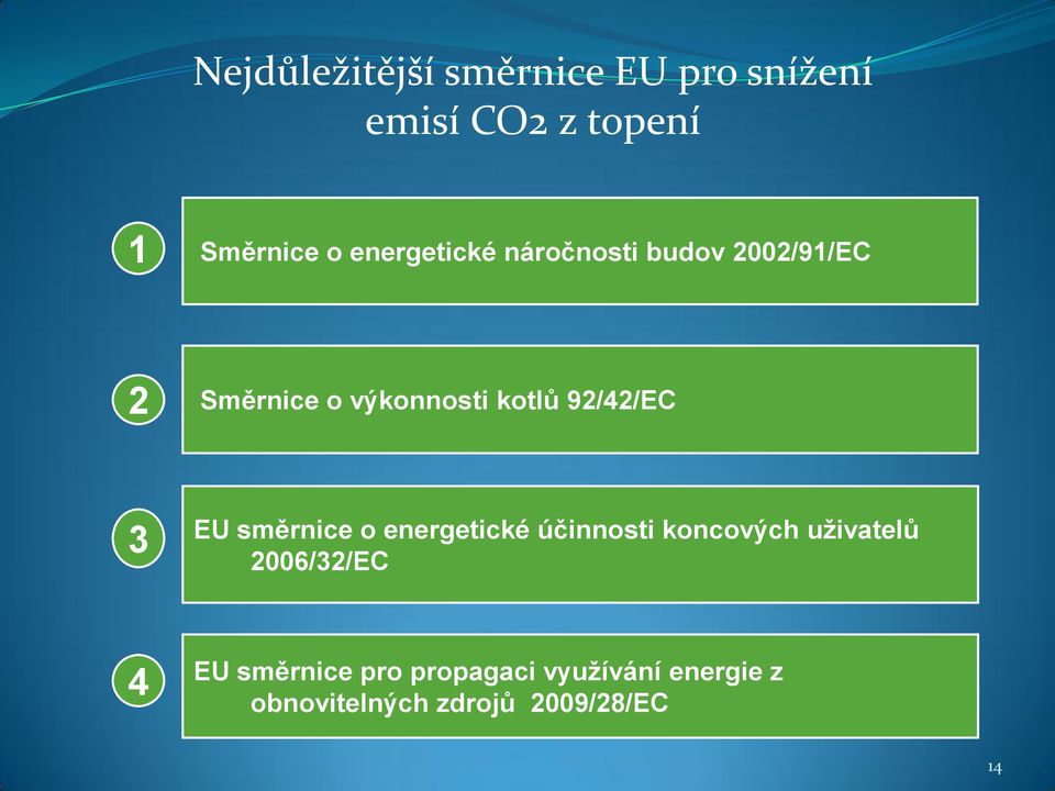 92/42/EC 3 EU směrnice o energetické účinnosti koncových uživatelů