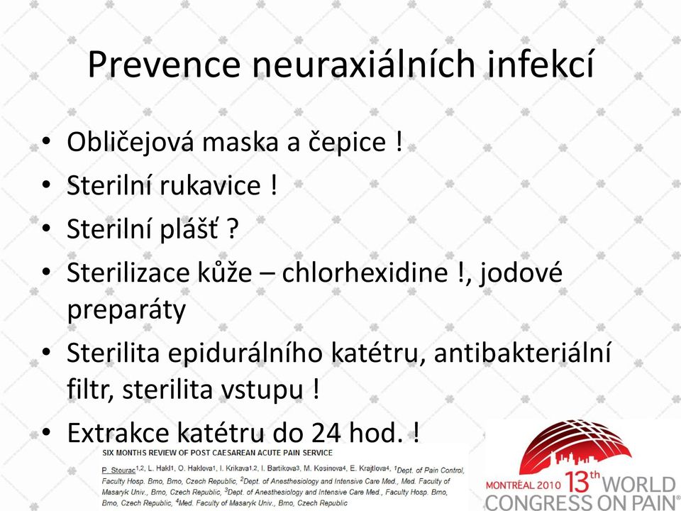 Sterilizace kůže chlorhexidine!