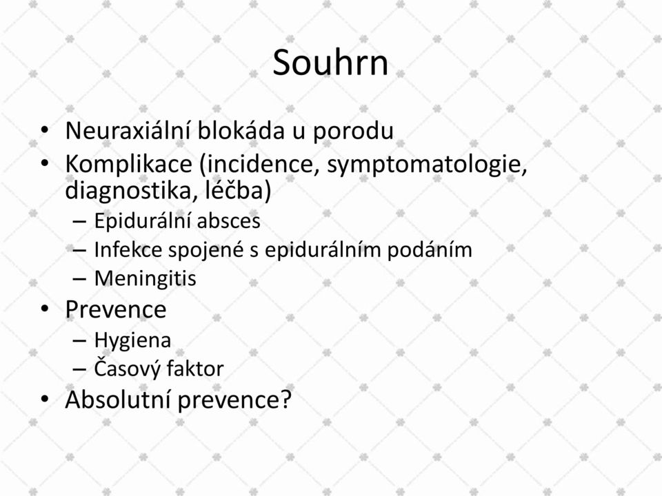 Epidurální absces Infekce spojené s epidurálním