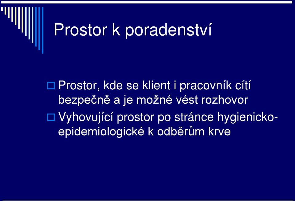 možné vést rozhovor Vyhovující prostor po