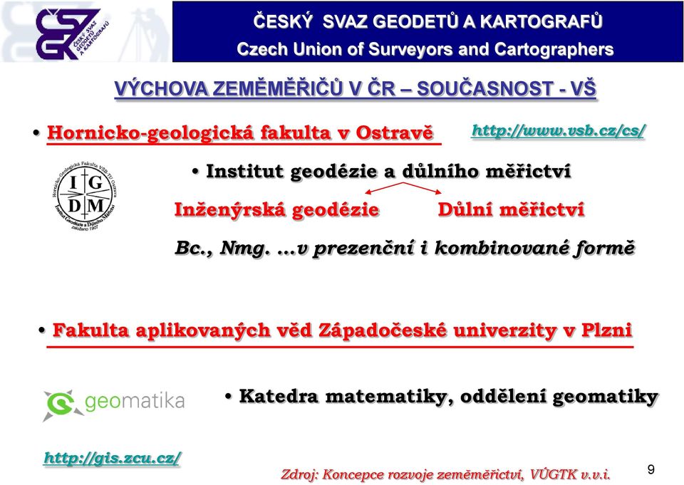 v prezenční i kombinované formě Fakulta aplikovaných věd Západočeské univerzity v Plzni