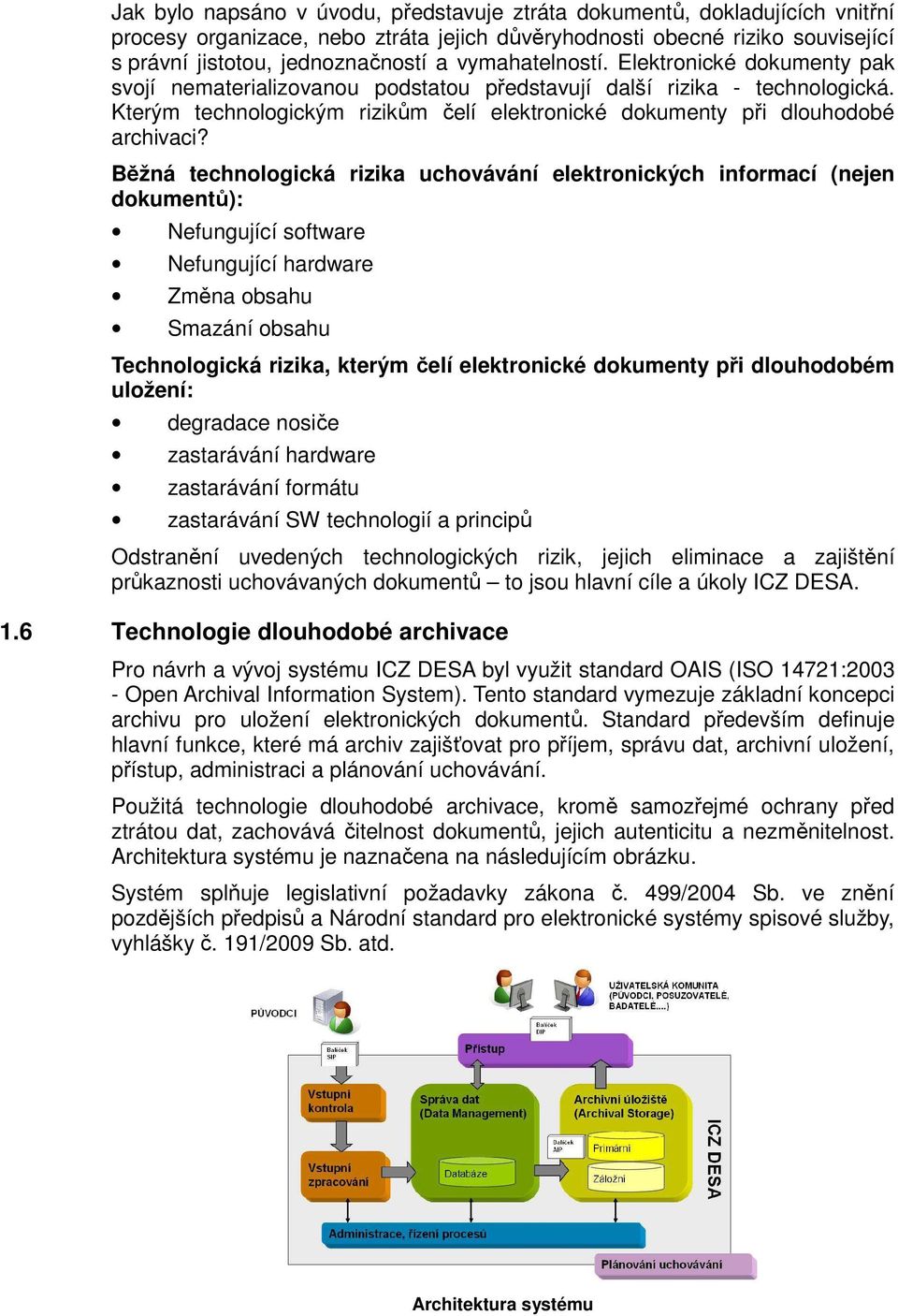 Kterým technologickým rizikům čelí elektronické dokumenty při dlouhodobé archivaci?