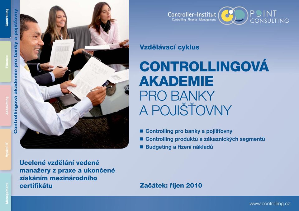 certifikátu Vzdělávací cyklus CONTROLLINGOVÁ AKADEMIE PRO BANKY A POJIŠŤOVNY