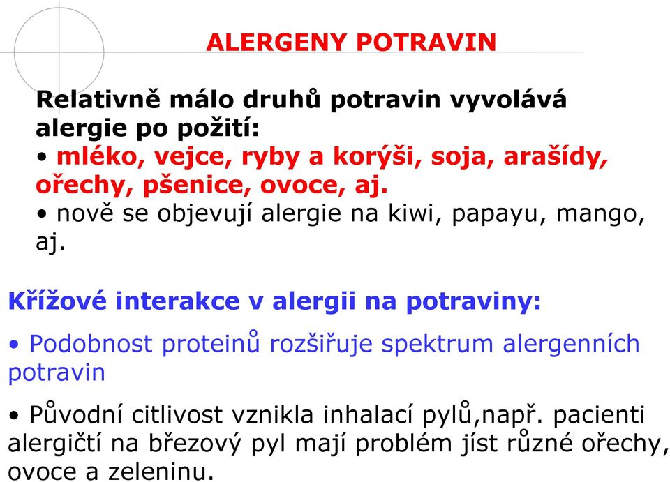 Křížové interakce v alergii na potraviny: Podobnost proteinů rozšiřuje spektrum alergenních potravin