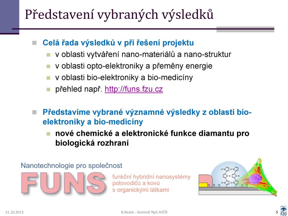 přehled např. http://funs.fzu.