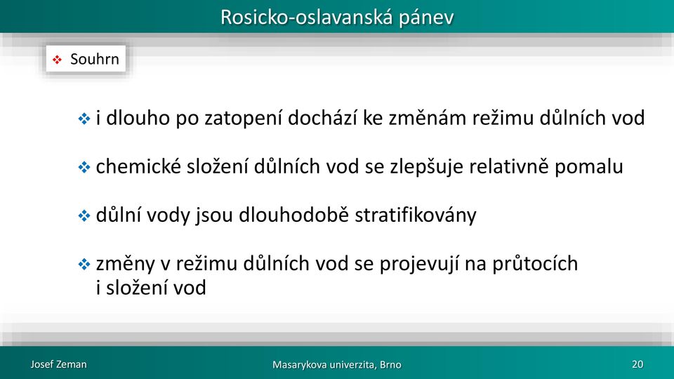 pomalu důlní vody jsou dlouhodobě stratifikovány změny v režimu důlních