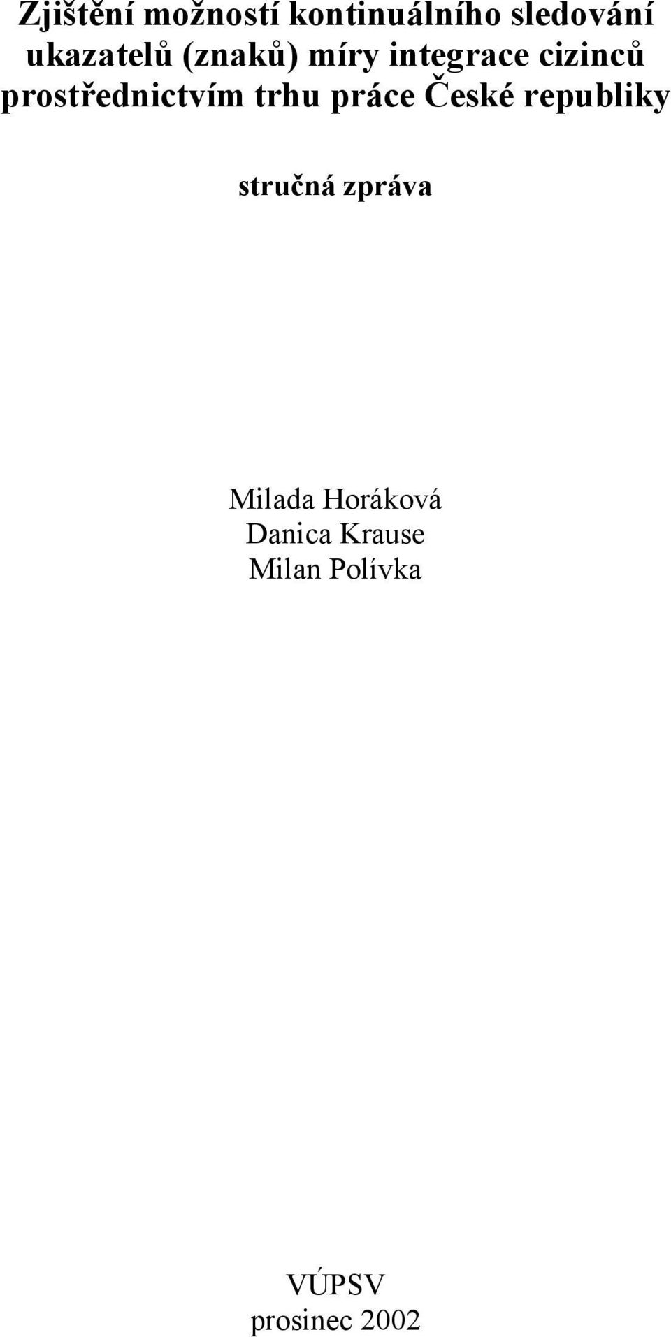 prostřednictvím trhu práce České republiky stručná