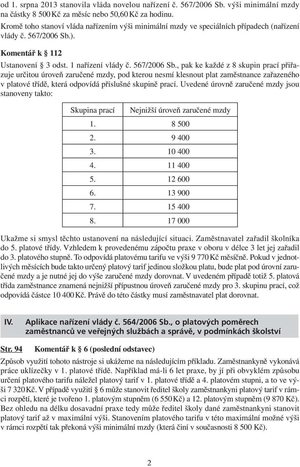 ). Komentář k 112 Ustanovení 3 odst. 1 nařízení vlády č. 567/2006 Sb.