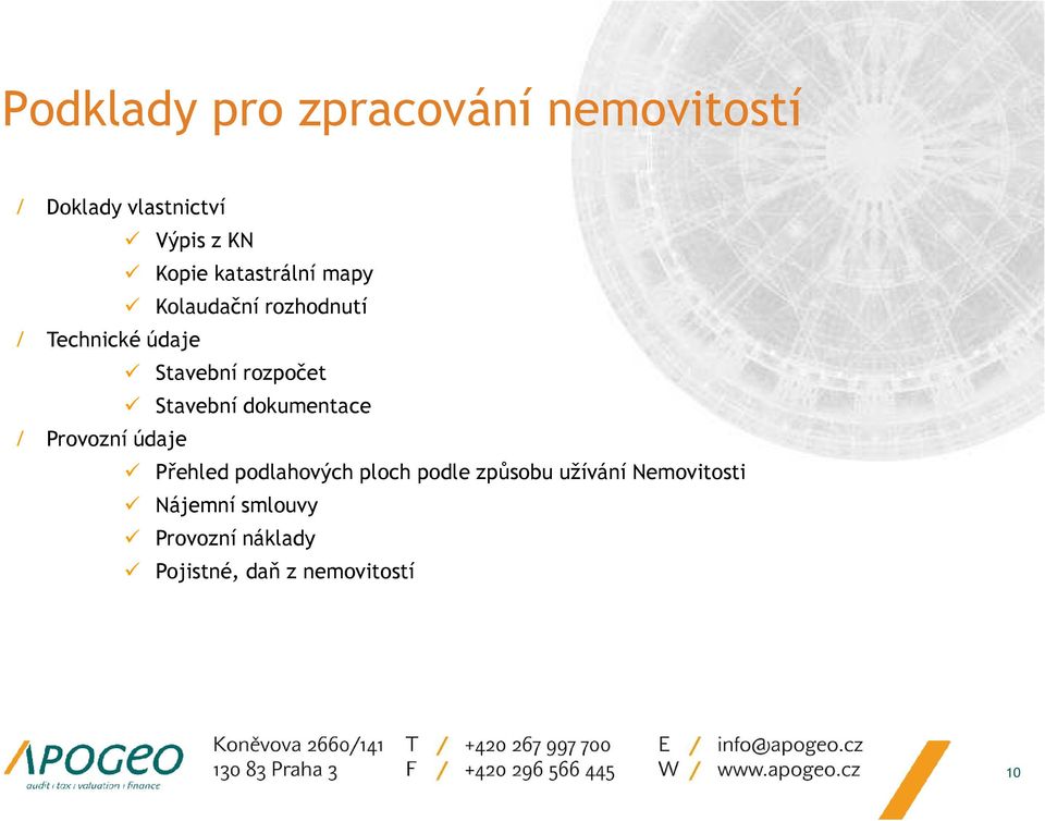 Stavební dokumentace / Provozní údaje Přehled podlahových ploch podle způsobu