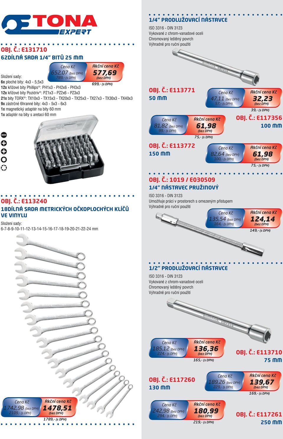 - PZ3x3 21x bity TORX : TX10x3 - TX15x3 - TX20x3 - TX25x3 - TX27x3 - TX30x3 - TX40x3 9x zástrčné 6hranné bity: 4x3-5x3-6x3 1x magnetický adaptér na bity 60 mm 1x adaptér na bity s aretací 60 mm 1/4"