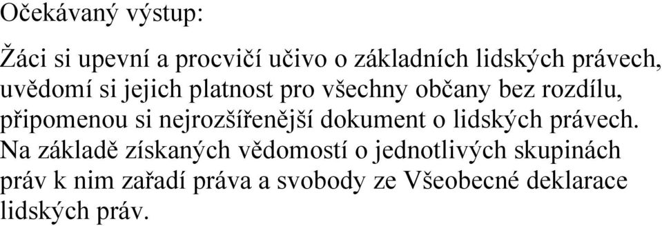 nejrozšířenější dokument o lidských právech.