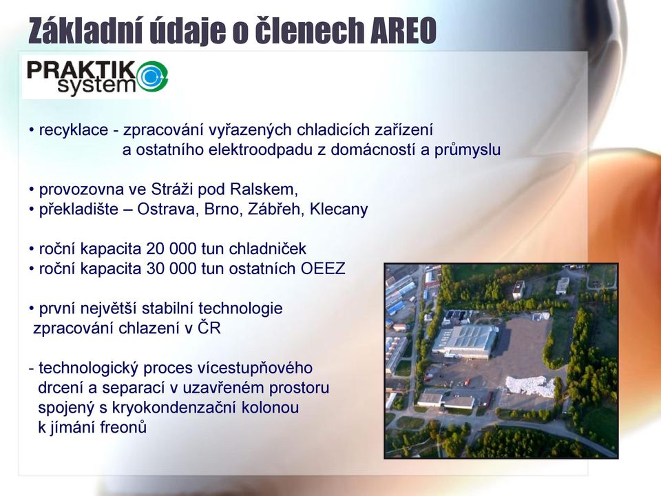 chladniček roční kapacita 30 000 tun ostatních OEEZ první největší stabilní technologie zpracování chlazení v