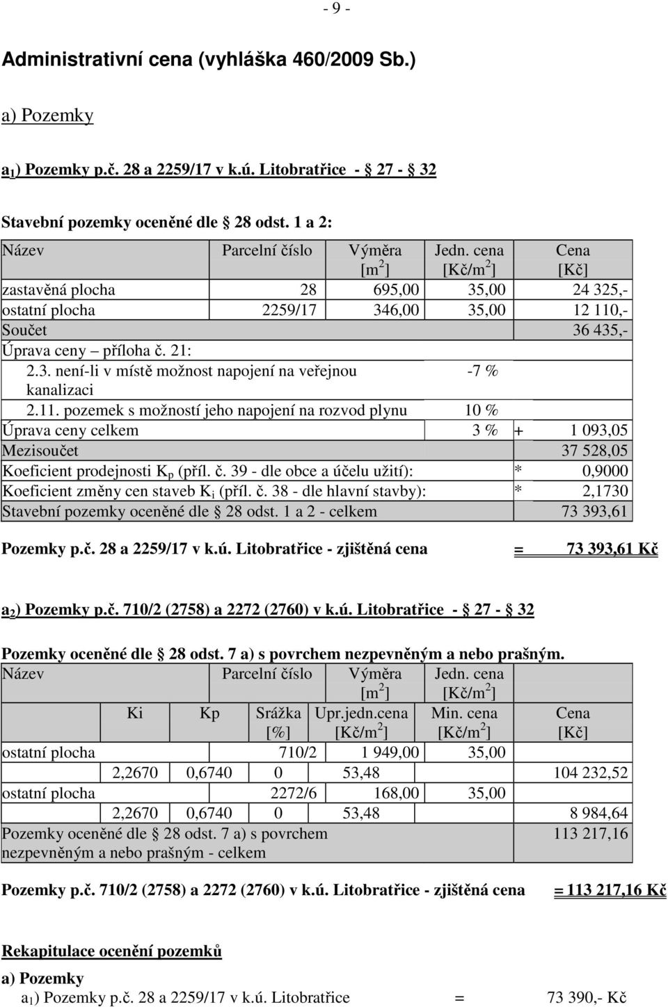 21: 2.3. není-li v místě možnost napojení na veřejnou -7 % kanalizaci 2.11.