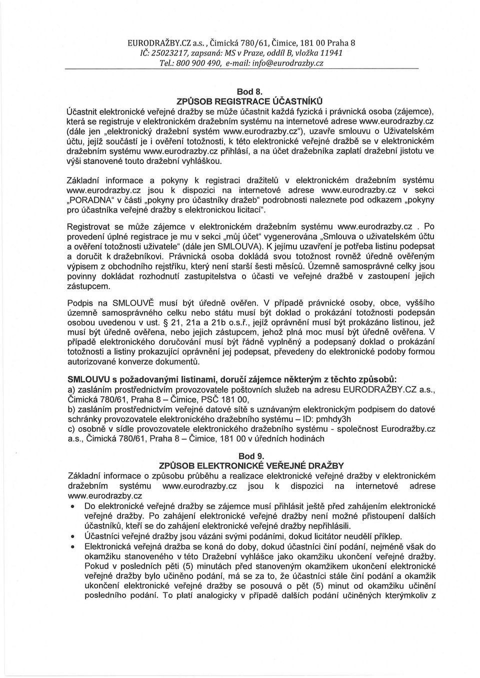 adrese www.eurodrazby.cz (dále jen "elektronický dražební systém www.eurodrazby.cz..).