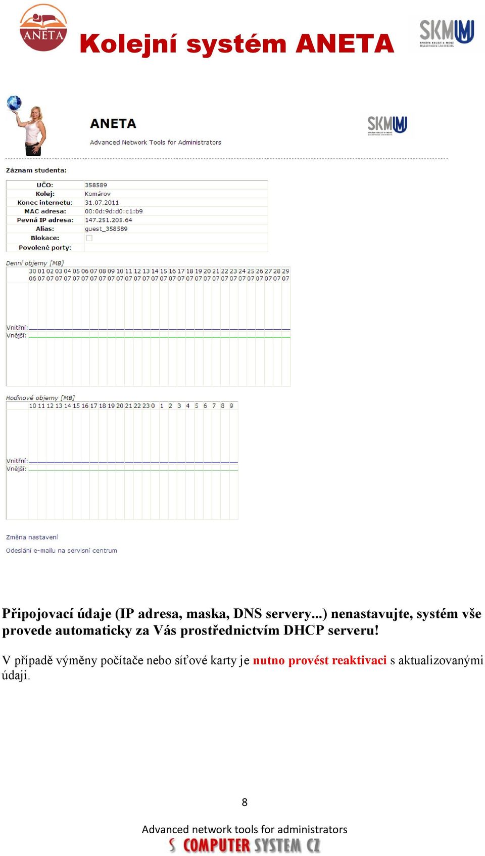 prostřednictvím DHCP serveru!