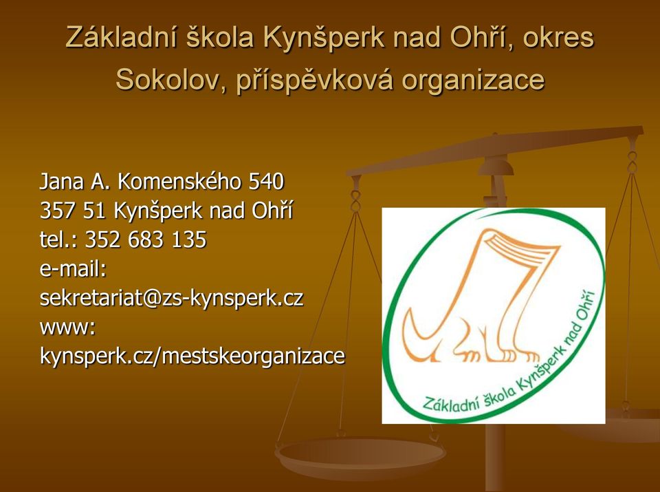 Komenského 540 357 51 Kynšperk nad Ohří tel.