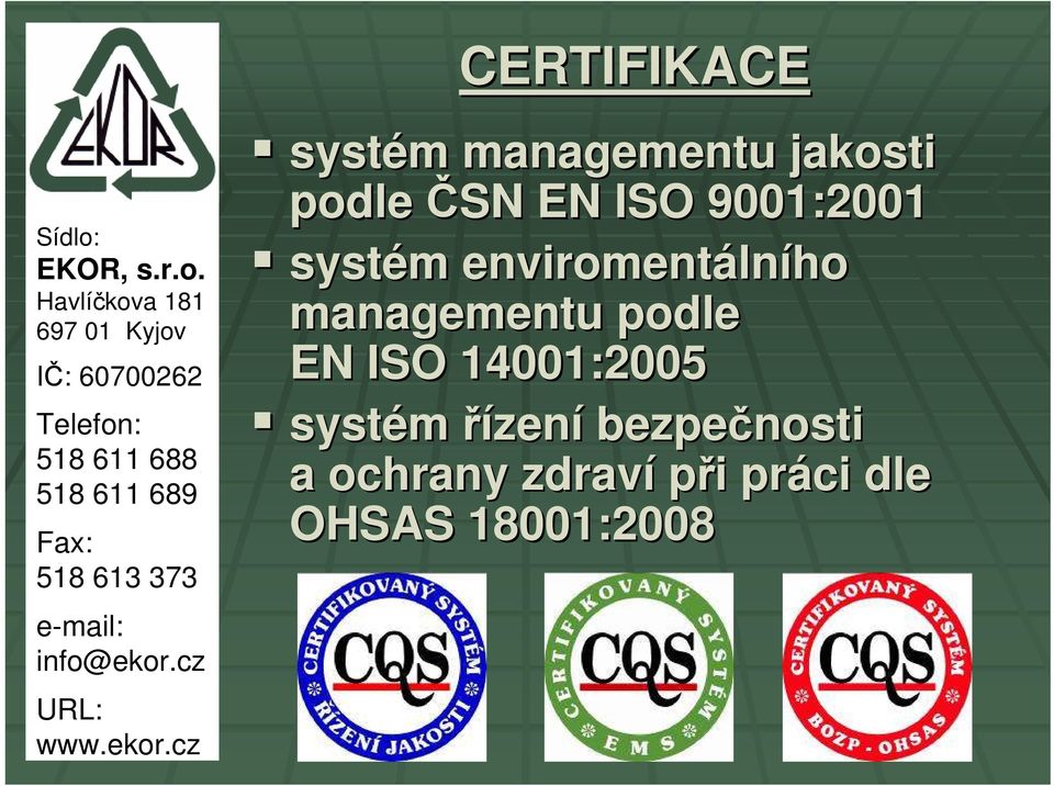 managementu podle EN ISO 14001:2005 systém řízení