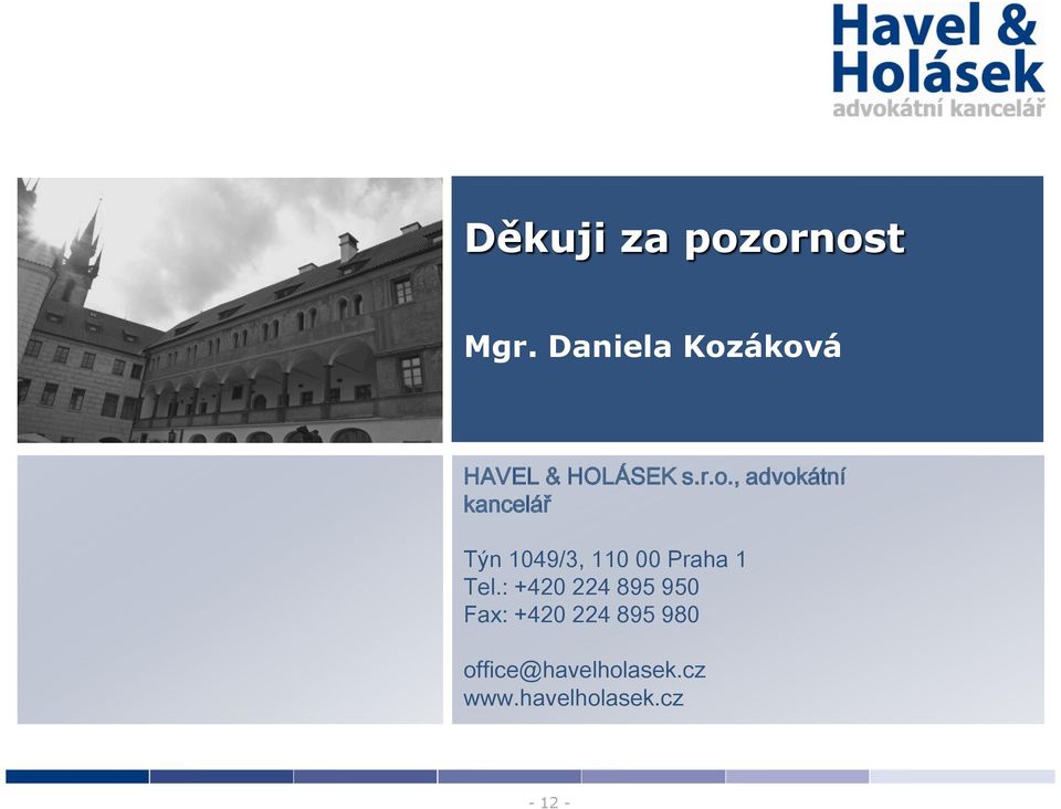 áková HAVEL & HOLÁSEK s.r.o., advokátní kancelář