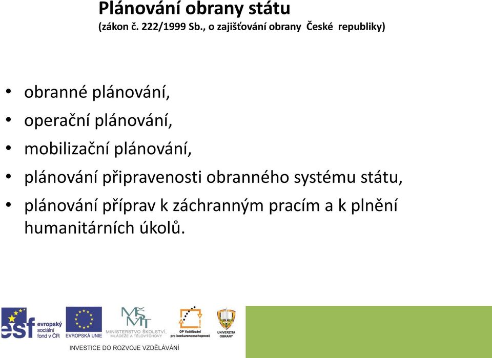 operační plánování, mobilizační plánování, plánování připravenosti