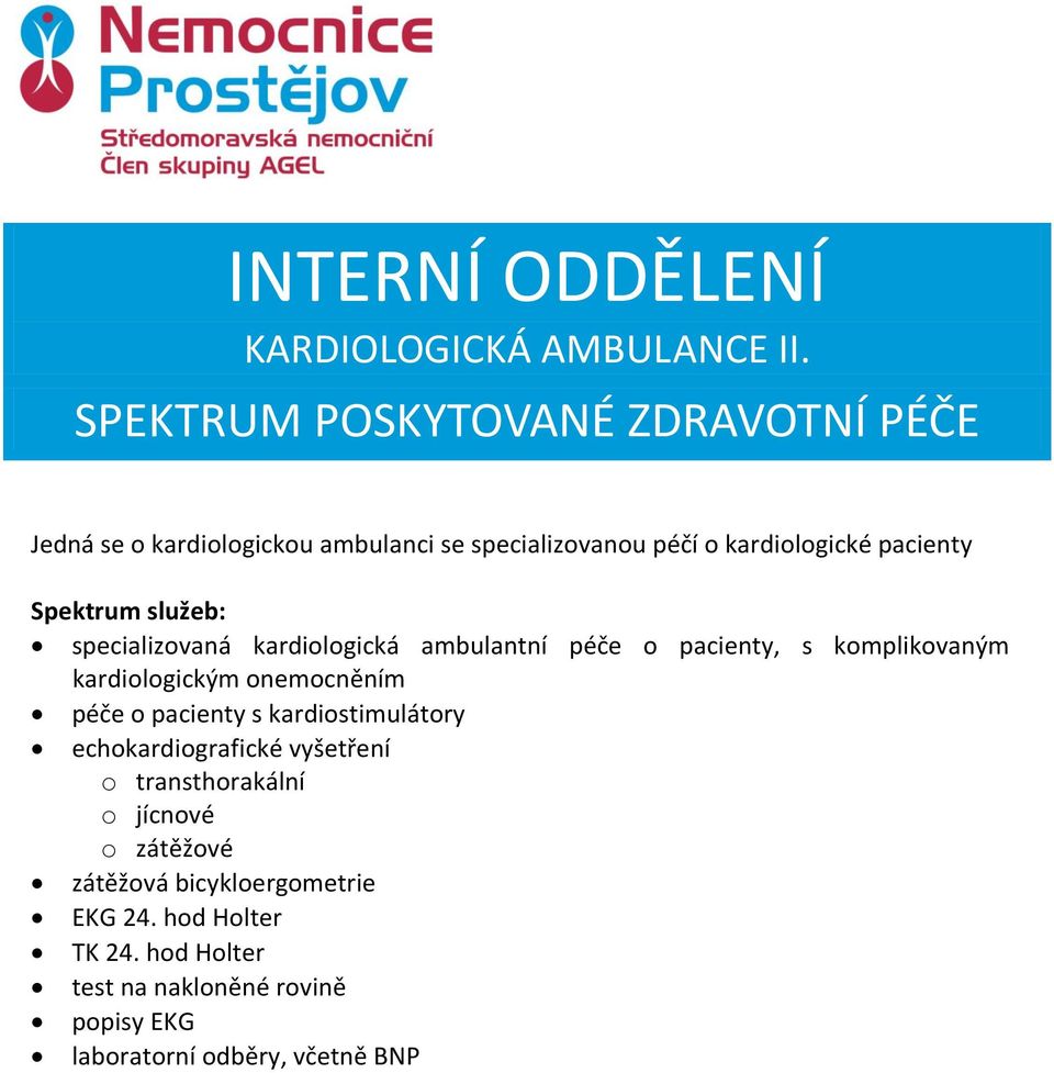 kardiologická ambulantní péče o pacienty, s komplikovaným kardiologickým onemocněním péče o pacienty s