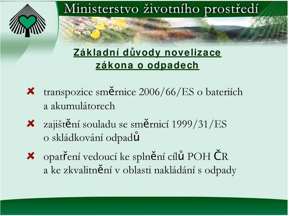 souladu se směrnicí 1999/31/ES o skládkování odpadů opatření