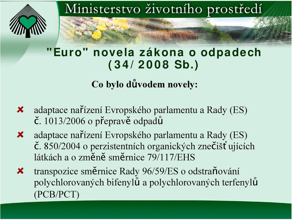 1013/2006 o přepravě odpadů adaptace nařízení Evropského parlamentu a Rady (ES) č.