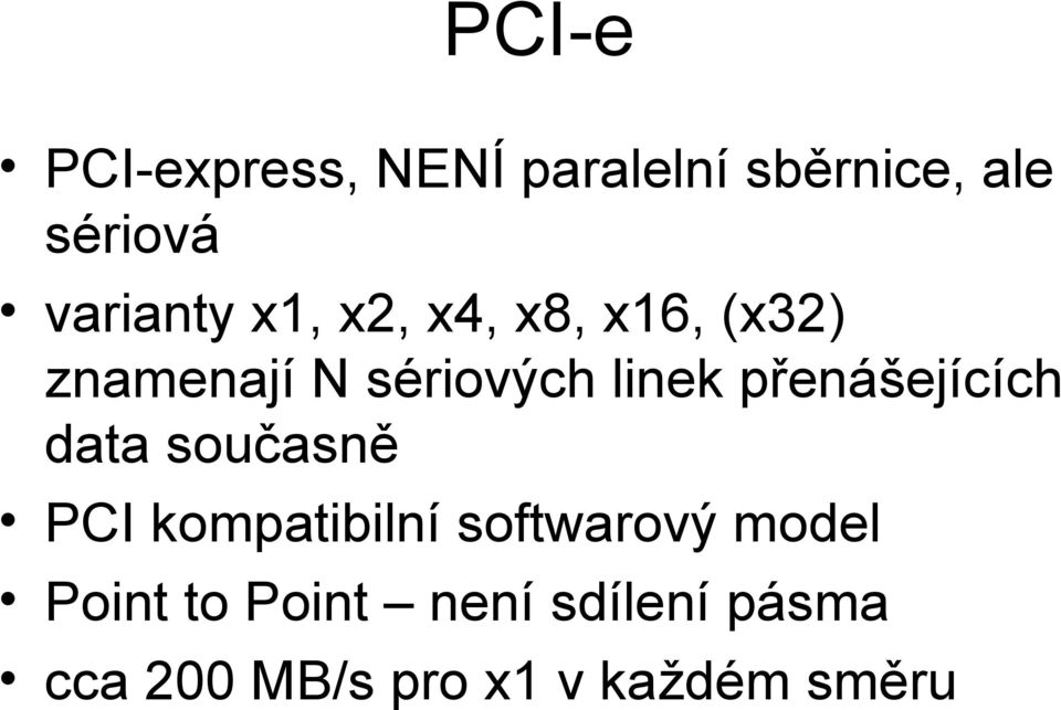 linek přenášejících data současně PCI kompatibilní softwarový