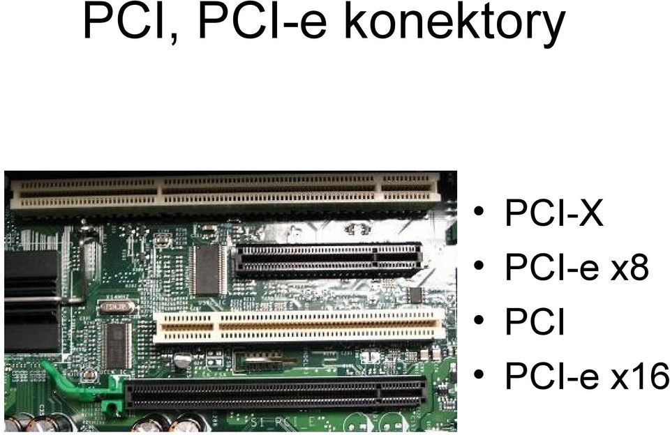 PCI-X PCI-e