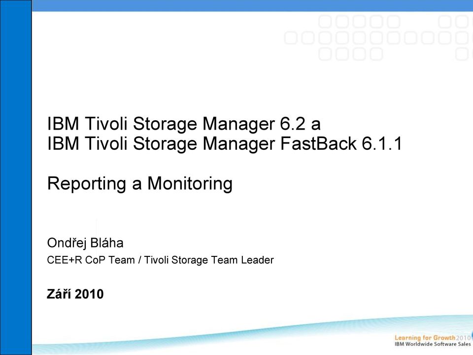 1 Reporting a Monitoring Ondřej Bláha CEE+R