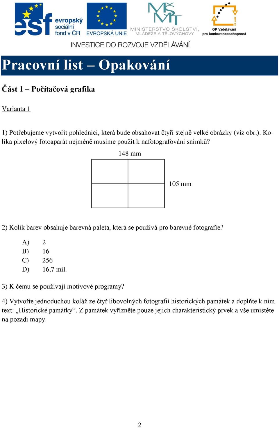 3) K čemu se používají motivové programy?