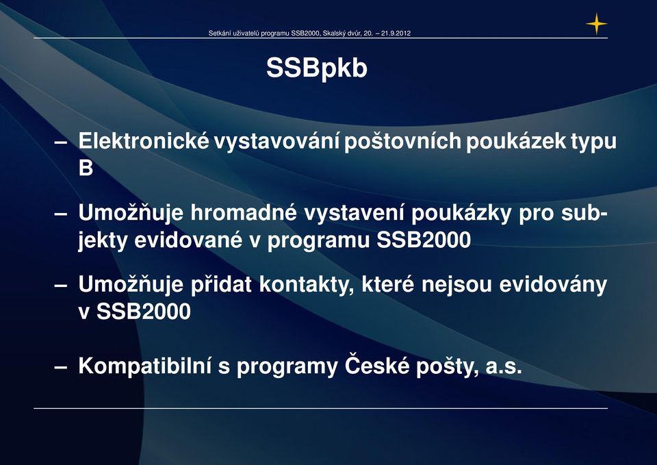 v programu SSB2000 Umožňuje přidat kontakty, které nejsou