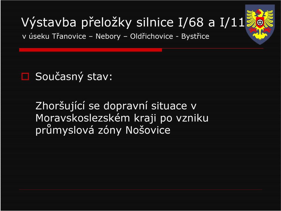 Současný stav: Zhoršující se dopravní situace v