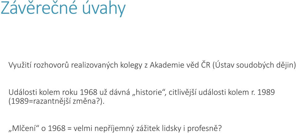 historie, citlivější události kolem r.