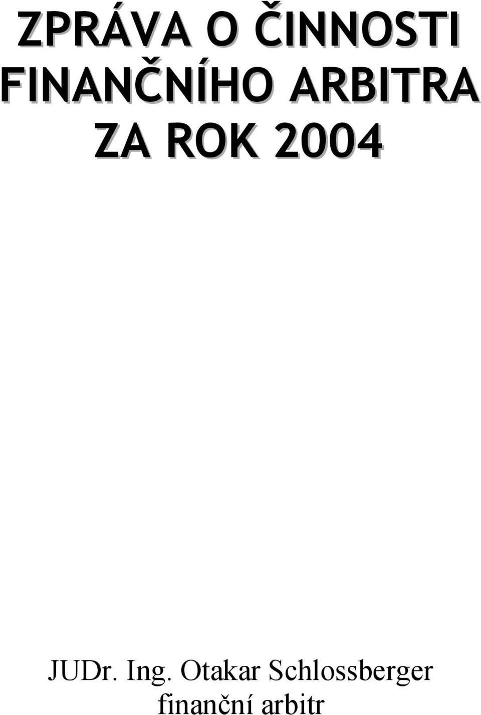 ROK 2004 JUDr. Ing.