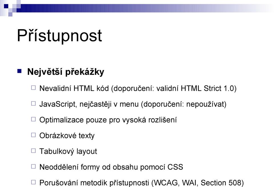 0) JavaScript, nejčastěji v menu (doporučení: nepoužívat) Optimalizace pouze