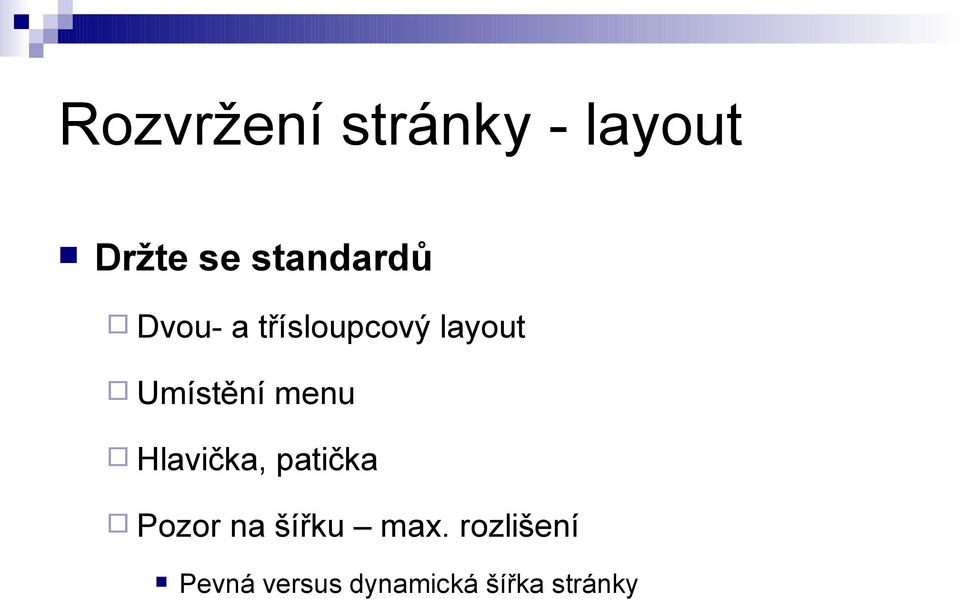 Umístění menu Hlavička, patička Pozor na