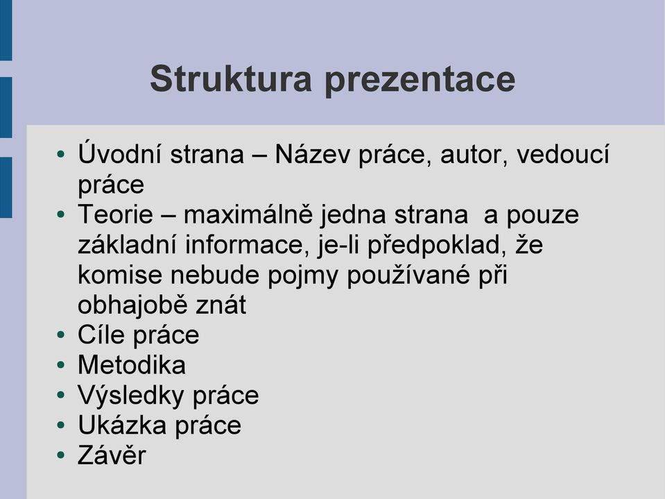 informace, je-li předpoklad, že komise nebude pojmy používané