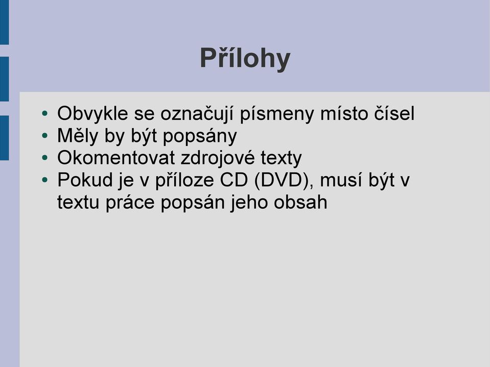 Okomentovat zdrojové texty Pokud je v