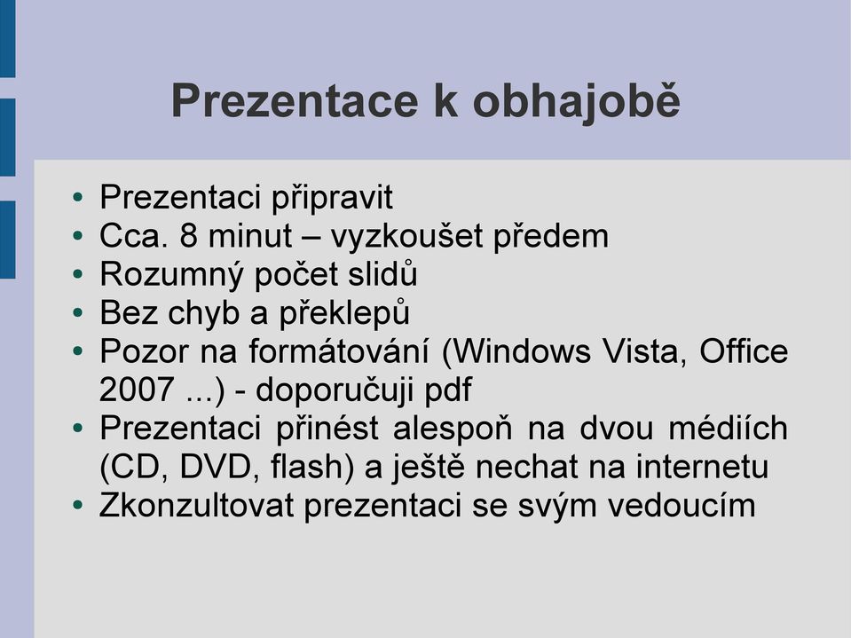 formátování (Windows Vista, Office 2007.