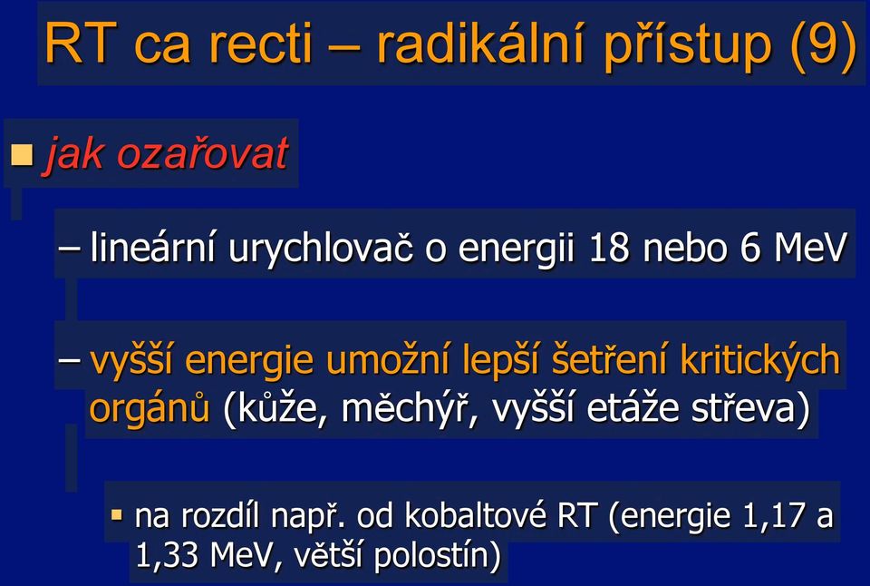 vy""í energie umo#ní lep"í "et#ení kritick!ch orgán' (k'#e, m%ch!