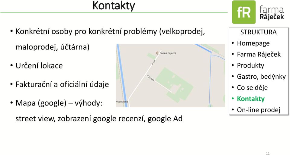 (google) výhody: street view, zobrazení google recenzí, google Ad