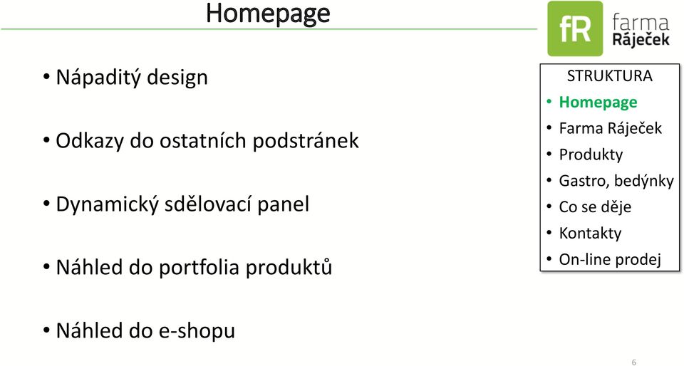 STRUKTURA Homepage Farma Ráječek Produkty Gastro,